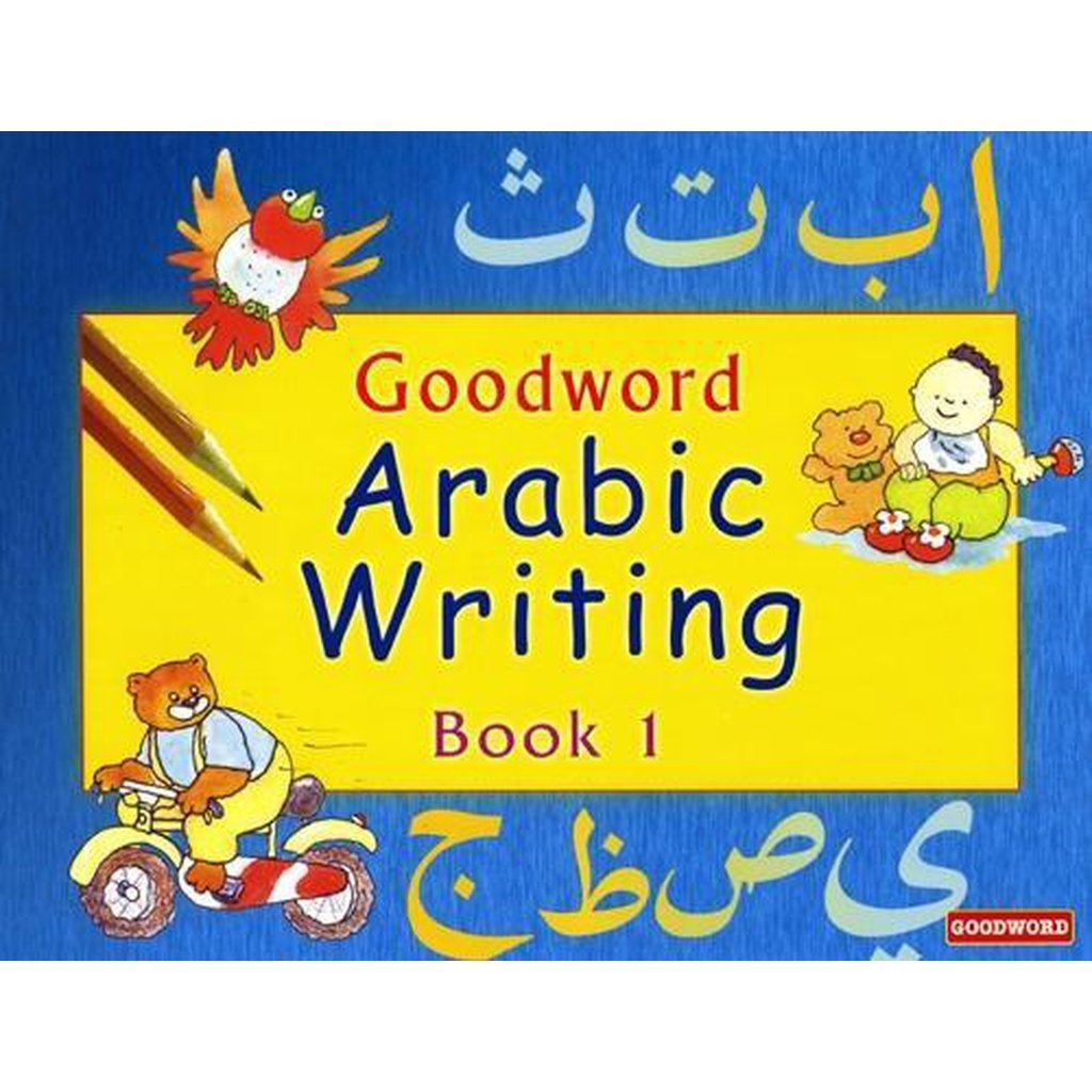 Arabic Writing Book 1 By: Goodword-Kids Books-Islamic Goods Direct