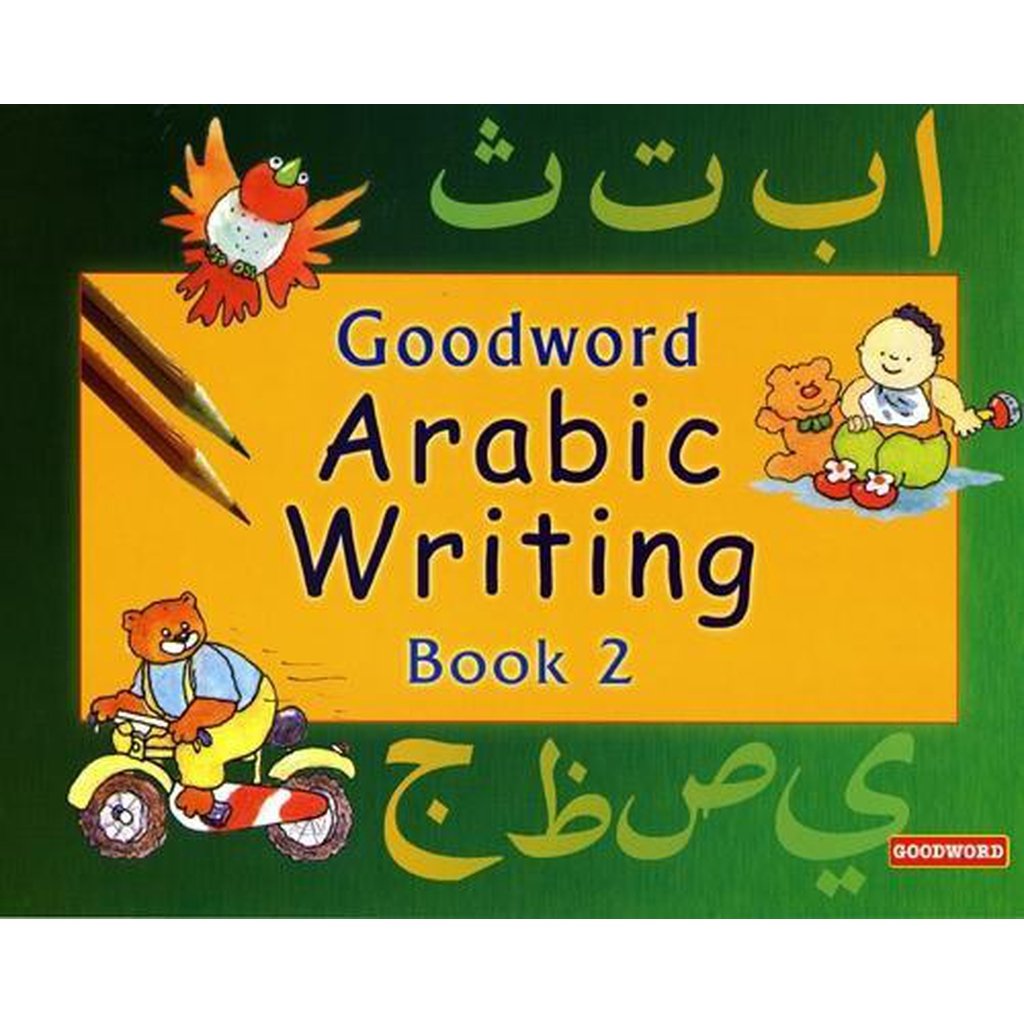 Arabic Writing Book 2 By: Goodword-Kids Books-Islamic Goods Direct