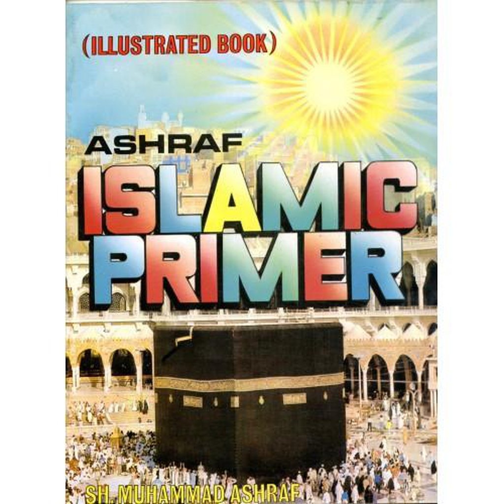 ASHRAF ISLAMIC PRIMER-Kids Books-Islamic Goods Direct