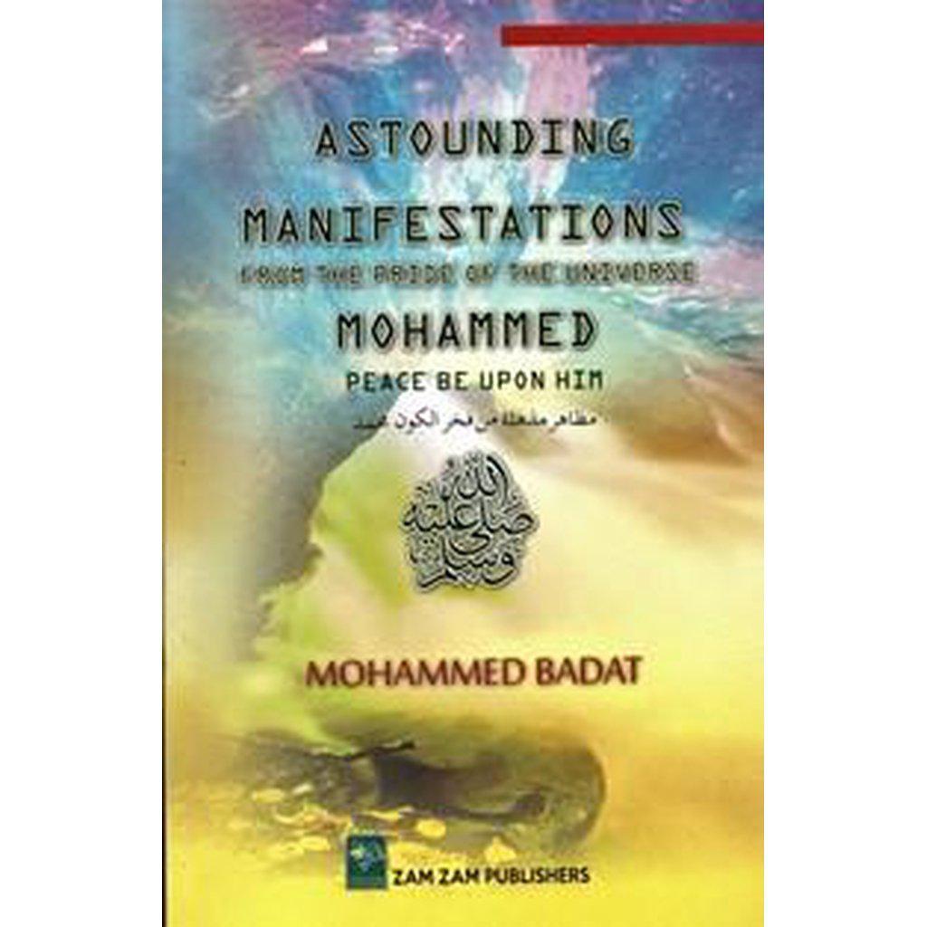 Astounding Manifestations From Muhammad (SAW)-Knowledge-Islamic Goods Direct