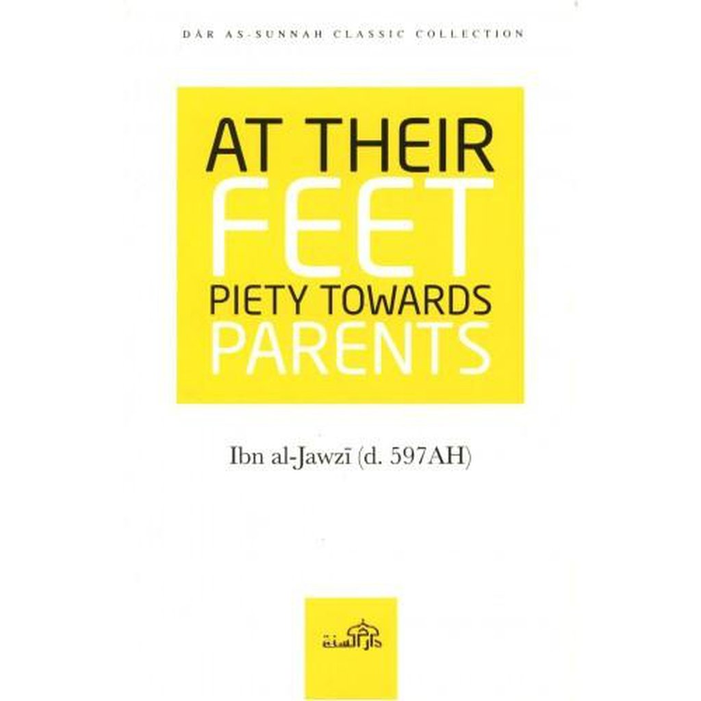 At Their Feet Piety Towards Parents-Knowledge-Islamic Goods Direct