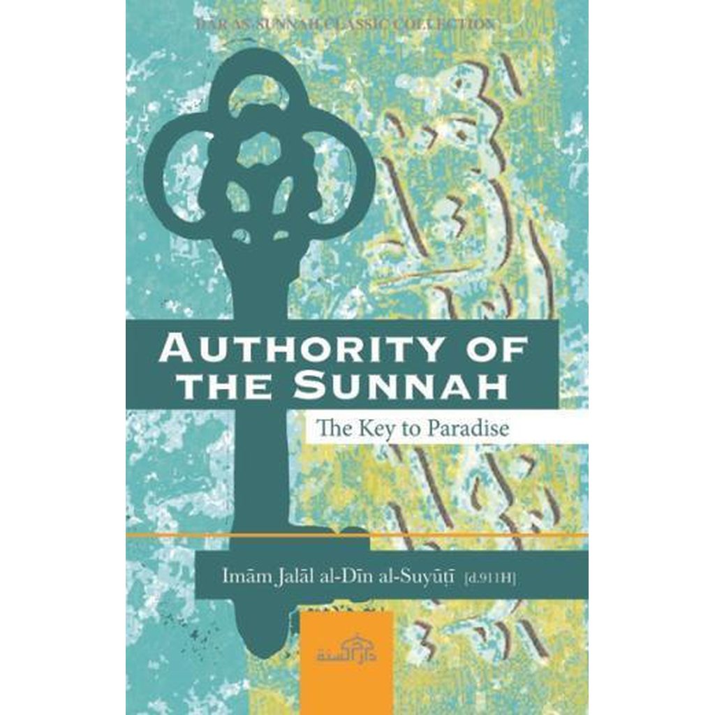 Authority of the Sunnah The Key to Paradise-Knowledge-Islamic Goods Direct