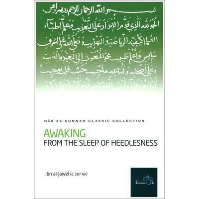 Awaking From The Sleep Of Heedlessness by Ibn Al-Jawzi-Knowledge-Islamic Goods Direct