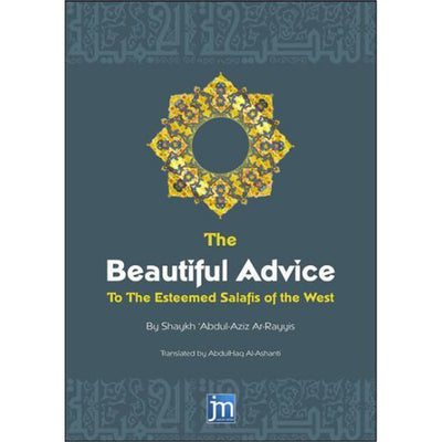 Beautiful Advice to the Noble Salafis of the West By Shaykh Abdul-Aziz Ar-Rayyis-Knowledge-Islamic Goods Direct