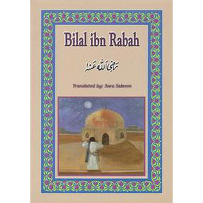Bilal ibn Rabah [May Allah Be Pleased With Him]-Kids Books-Islamic Goods Direct