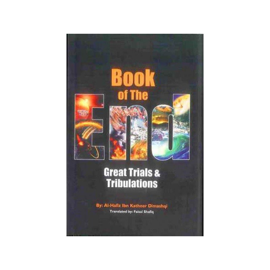 Book of the End : Great Trials &amp; Tribulations-Knowledge-Islamic Goods Direct