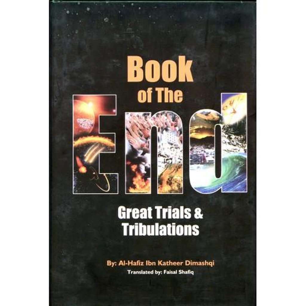 Book of the End: Great Trials &amp; Tribulations-Knowledge-Islamic Goods Direct