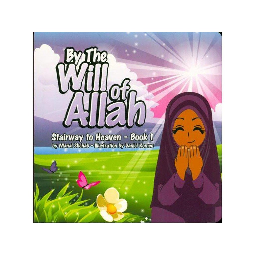 By The Will of Allah - Book 1 (Stairway to Heaven)-Kids Books-Islamic Goods Direct