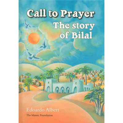 Call to Prayer: The Story of Bilal-Kids Books-Islamic Goods Direct
