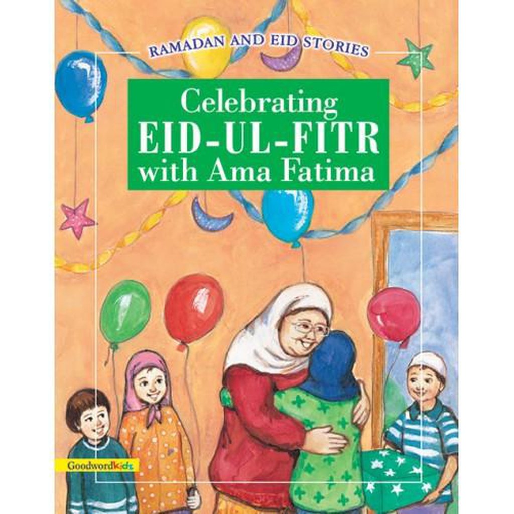 Celebrating Eid ul Fitr with Ama Fatima (PB)-Kids Books-Islamic Goods Direct