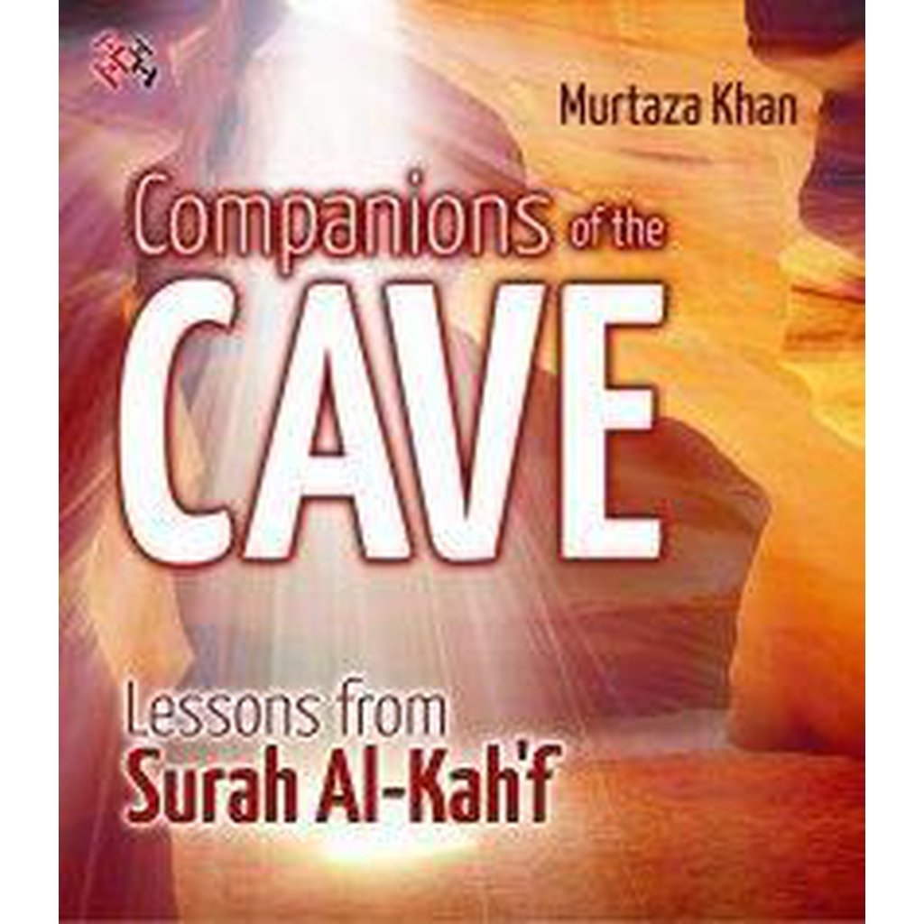 Companions of the Cave: Lessons from Surah Al-Kahf by Murtaza Khan-Audio & Video-Islamic Goods Direct