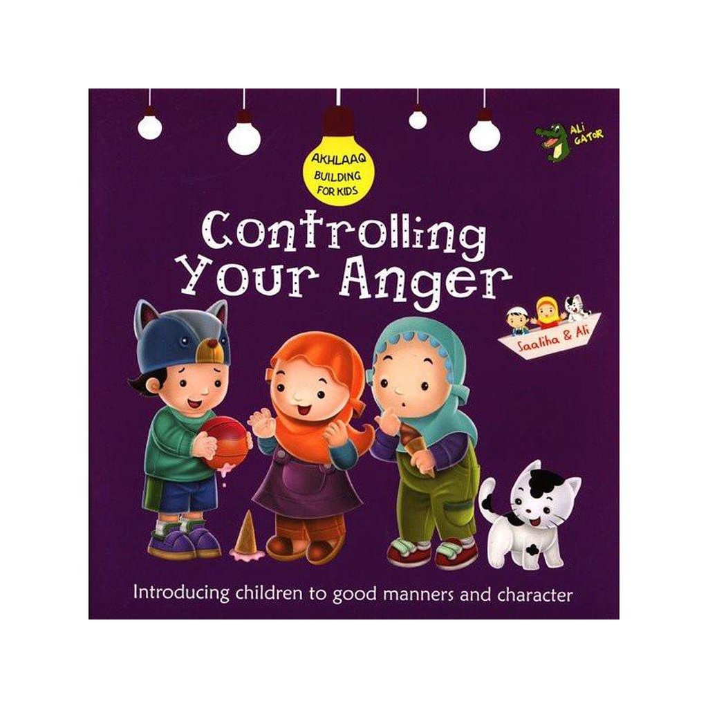 Controlling Your Anger (Akhlaaq Building Series)-Kids Books-Islamic Goods Direct