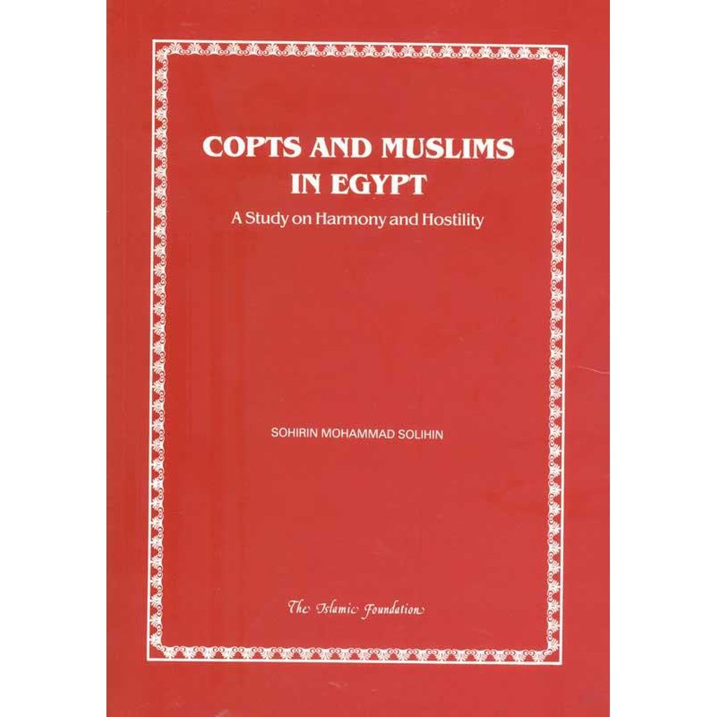 Copts and Muslims in Egypt: A Study on Harmony and Hostility-Knowledge-Islamic Goods Direct