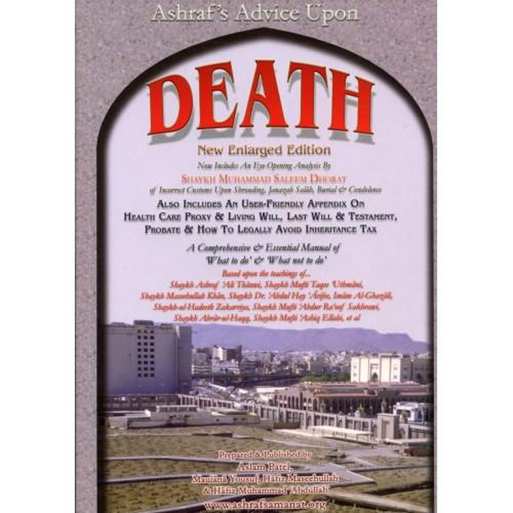 DEATH : Ashraf&#39;s Advice Upon-Knowledge-Islamic Goods Direct
