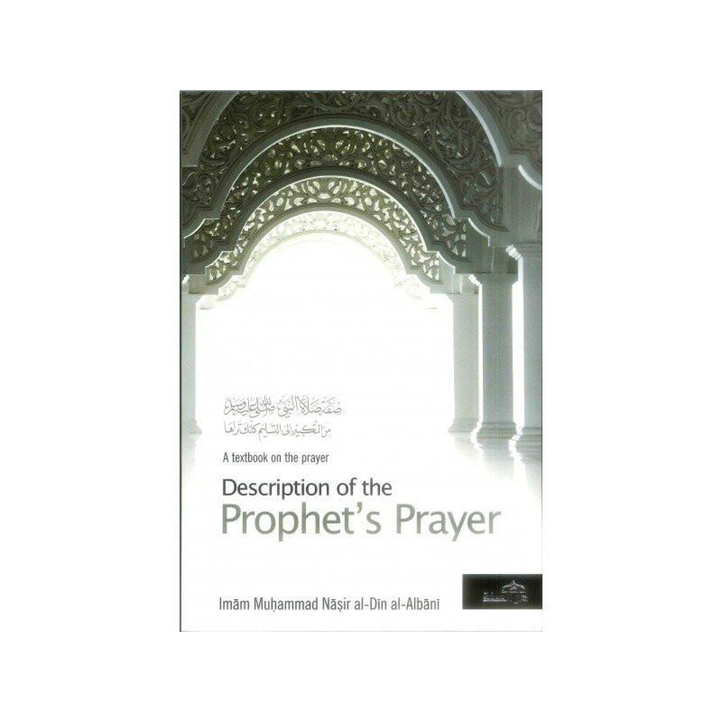Description of the Prophets Prayer-Knowledge-Islamic Goods Direct