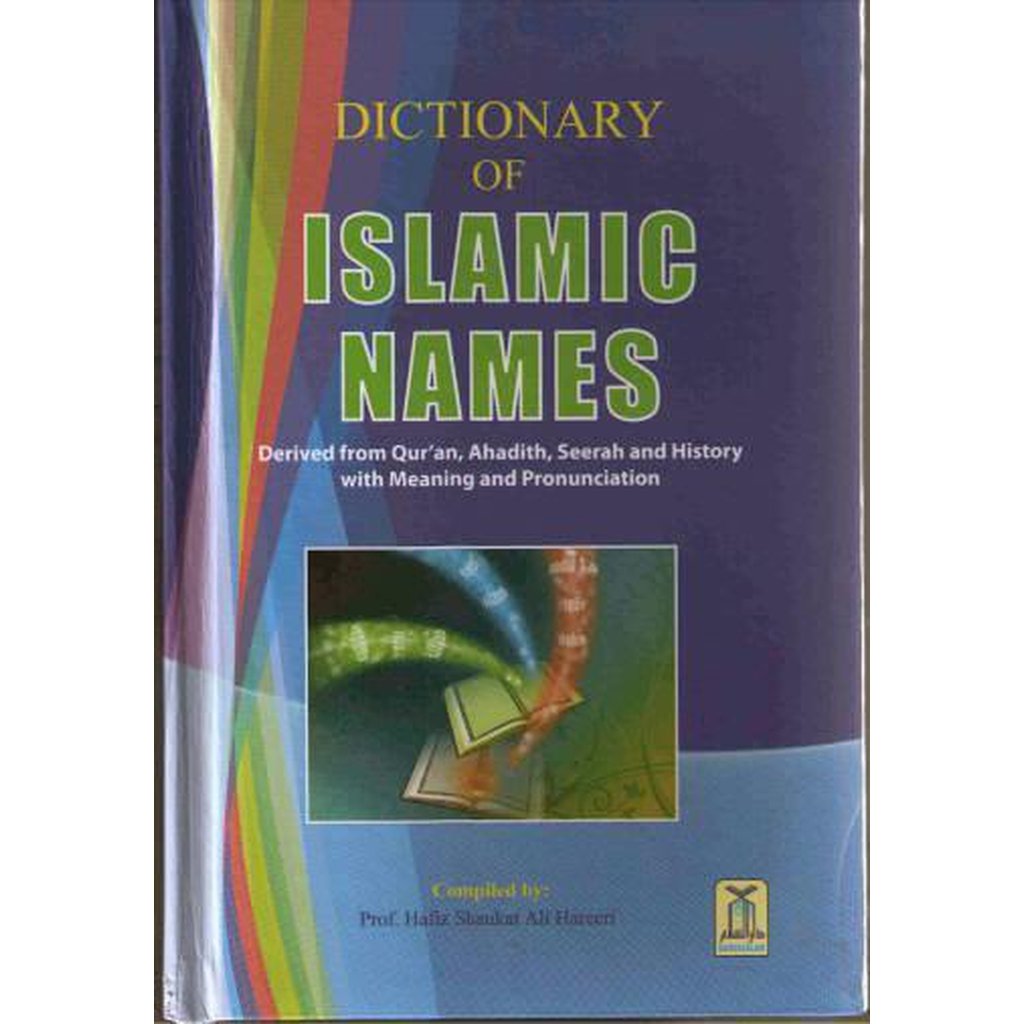 Dictionary Of Islamic Names by Hafiz Shaukat Ali Hareeri-Knowledge-Islamic Goods Direct