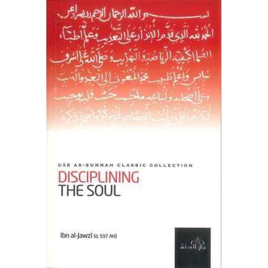 Disciplining The Soul by Ibn al-Jawzi-Knowledge-Islamic Goods Direct