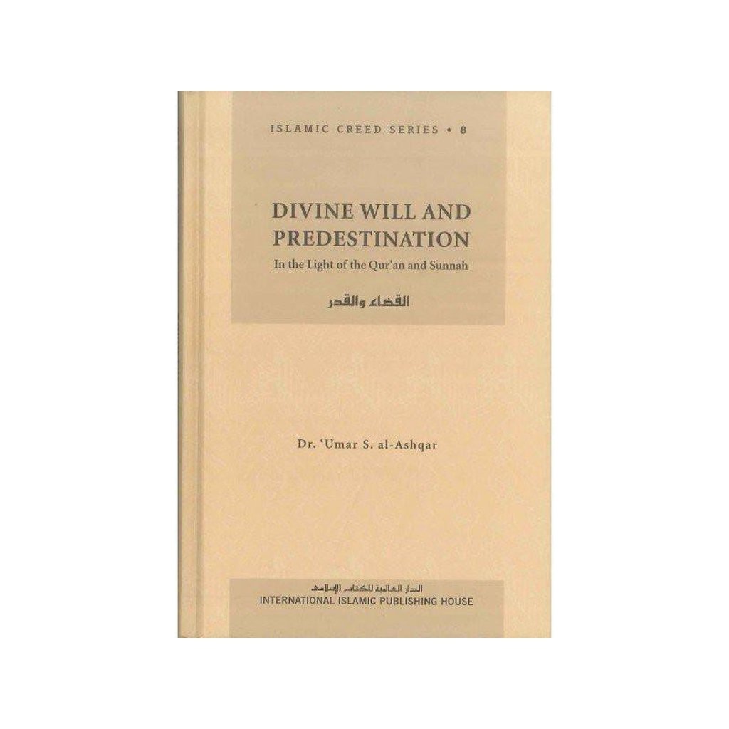 Divine Will and Predestination : Islamic Creed Series 8-Knowledge-Islamic Goods Direct