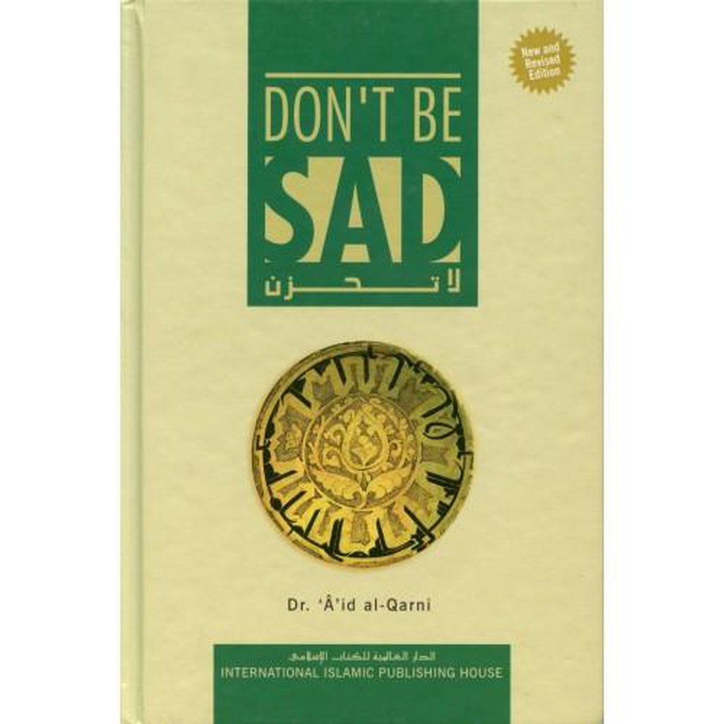 DON&#39;T BE SAD-Knowledge-Islamic Goods Direct