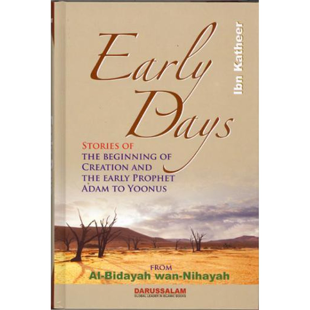 Early Days (From Al-Bidayah wan-Nihayah) by Ibn Katheer-Knowledge-Islamic Goods Direct