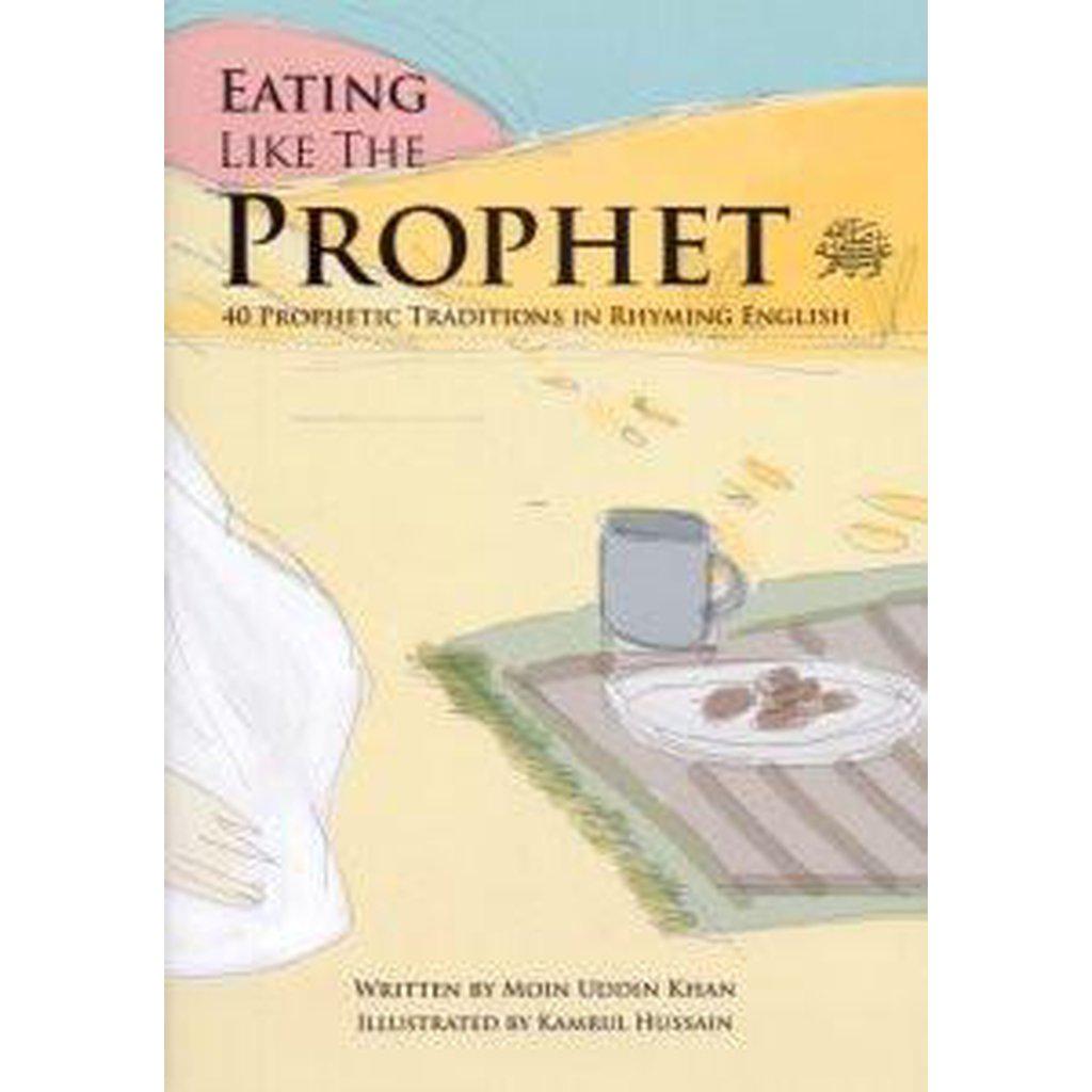 Eating Like The Prophet - In Rhyming English-Kids Books-Islamic Goods Direct