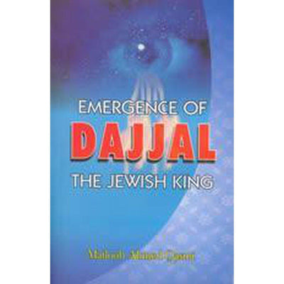 Emergence of Dajjal The Jewish king-Knowledge-Islamic Goods Direct