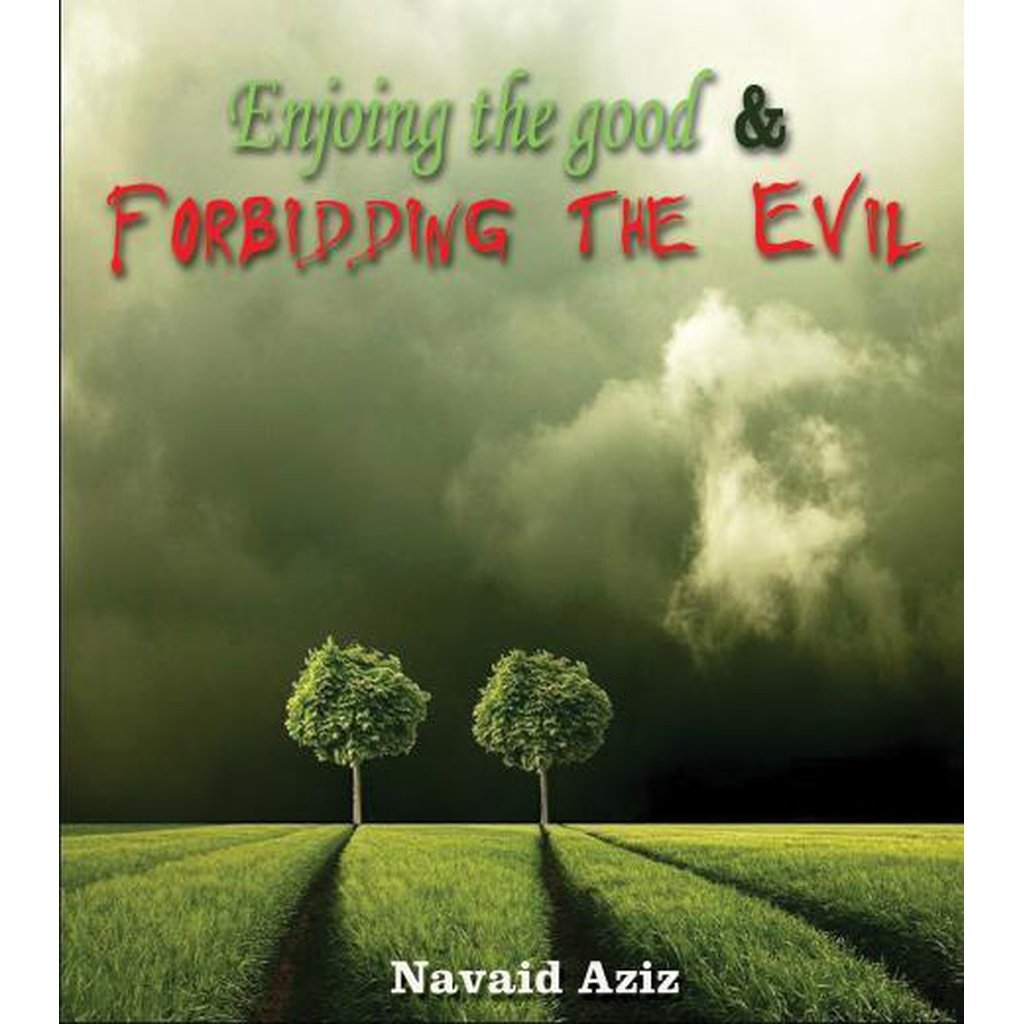 Enjoining The Good &amp; Forbidding The Evil By Navaid Aziz-Audio &amp; Video-Islamic Goods Direct