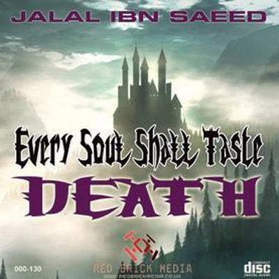 Every Soul Shall Taste Death by Jalal Ibn Saeed-Audio & Video-Islamic Goods Direct