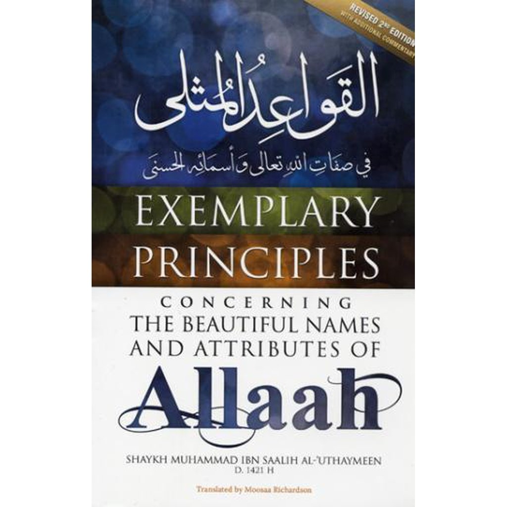 Exemplary Principles Concerning the Beautiful Names and Attributes of Allaah (2nd Edition)-Knowledge-Islamic Goods Direct