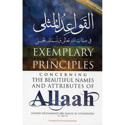 Exemplary Principles Concerning the Beautiful Names and Attributes of Allaah (2nd Edition)-Knowledge-Islamic Goods Direct