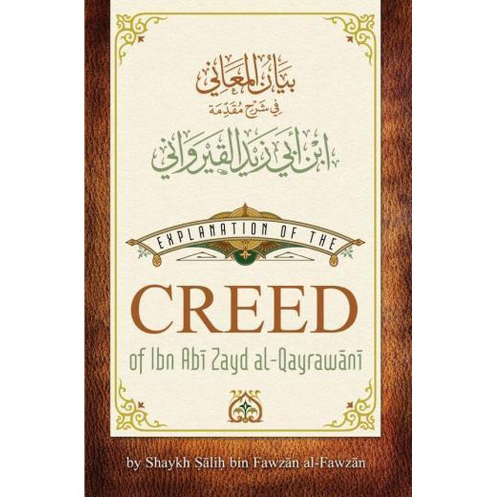 Explanation of the Creed of Ibn Abi Zayd al-Qayrawani-Knowledge-Islamic Goods Direct