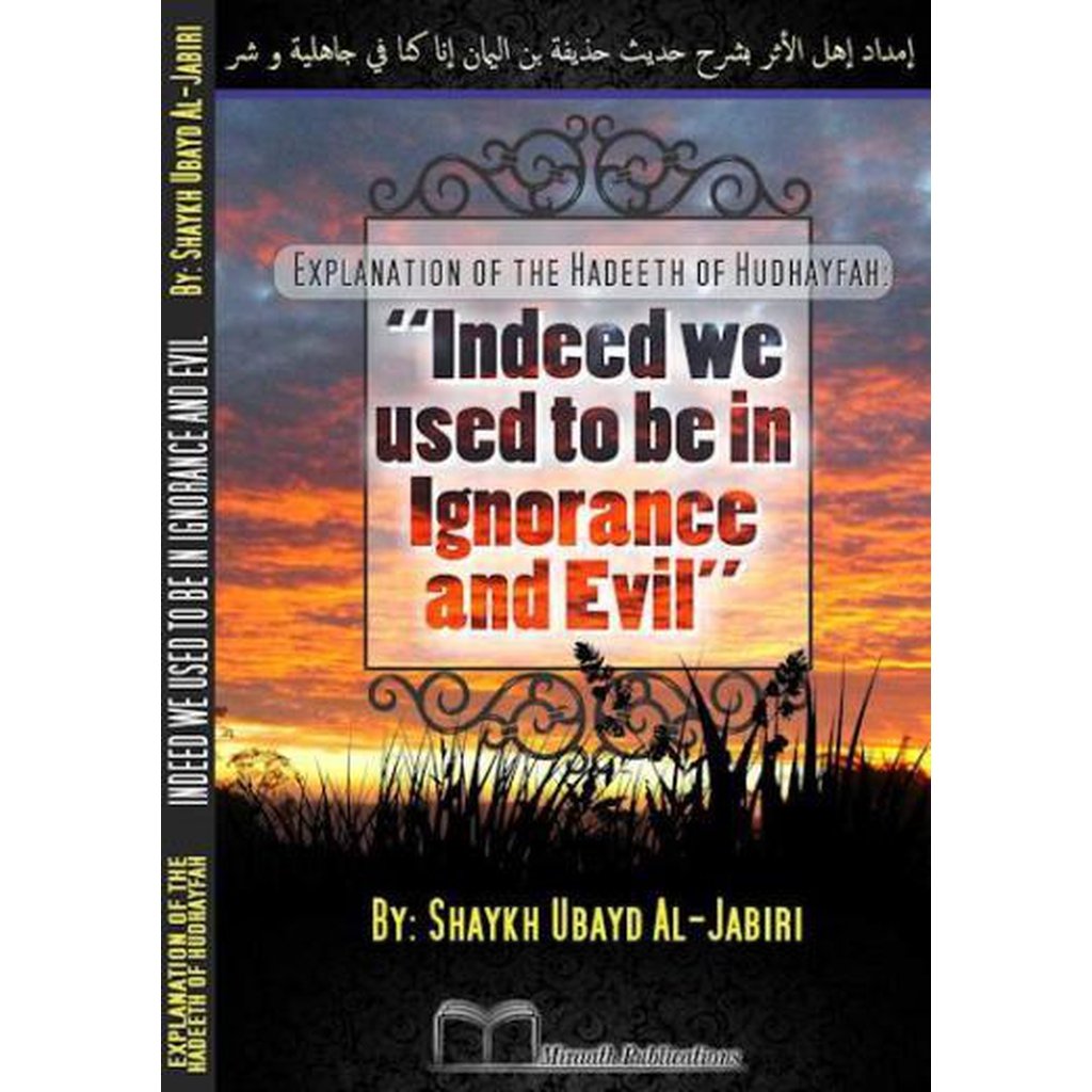 Explanation of the Hadeeth of Hudhayfah by Shaykh Ubaid Al-Jabiri-Knowledge-Islamic Goods Direct