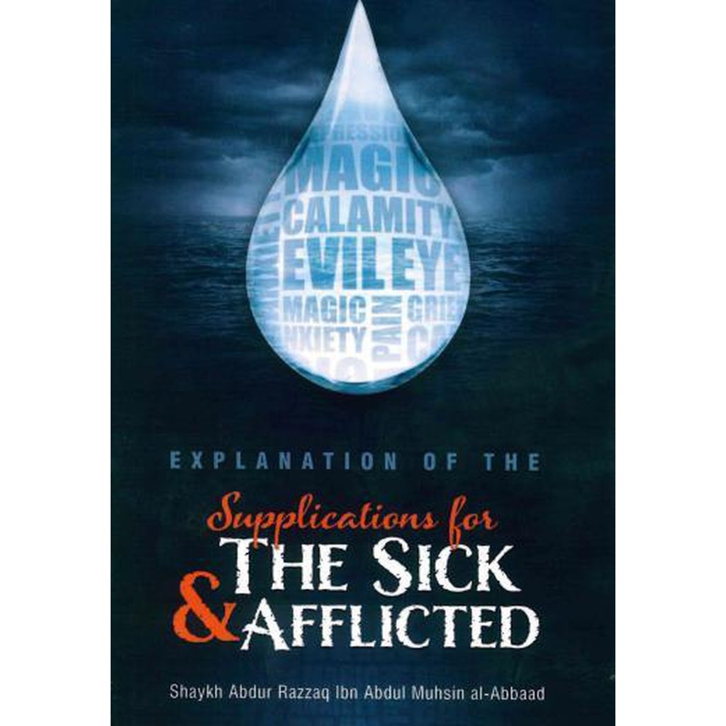 Explanation of the Supplications for the Sick &amp; Afflicted-Knowledge-Islamic Goods Direct