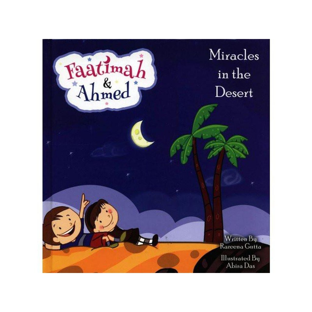 Fatima &amp; Ahmed (Miracle in the Desert)-Kids Books-Islamic Goods Direct