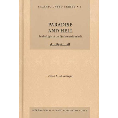 Final Day Paradise and Hell by Umar Sulaiman Al-Ashqar-Knowledge-Islamic Goods Direct