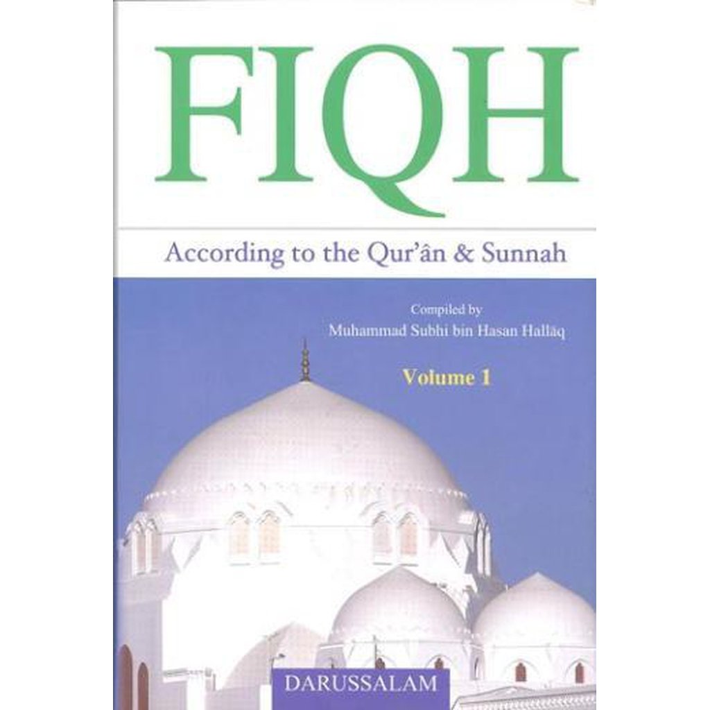 Fiqh According to the Quran and Sunnah (2 Vol) Compiled by Muhammad Subhi bin Hasan Hallaq-Knowledge-Islamic Goods Direct