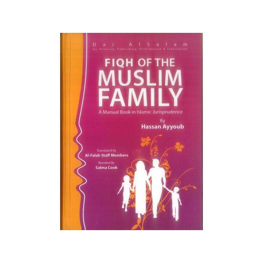 Fiqh of The Muslim Family (A Manual Book in Islamic Jurisprudence)-Knowledge-Islamic Goods Direct