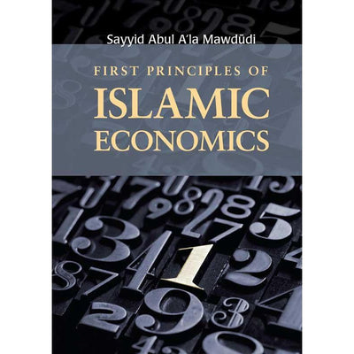 First Principles of Islamic Economics-Knowledge-Islamic Goods Direct