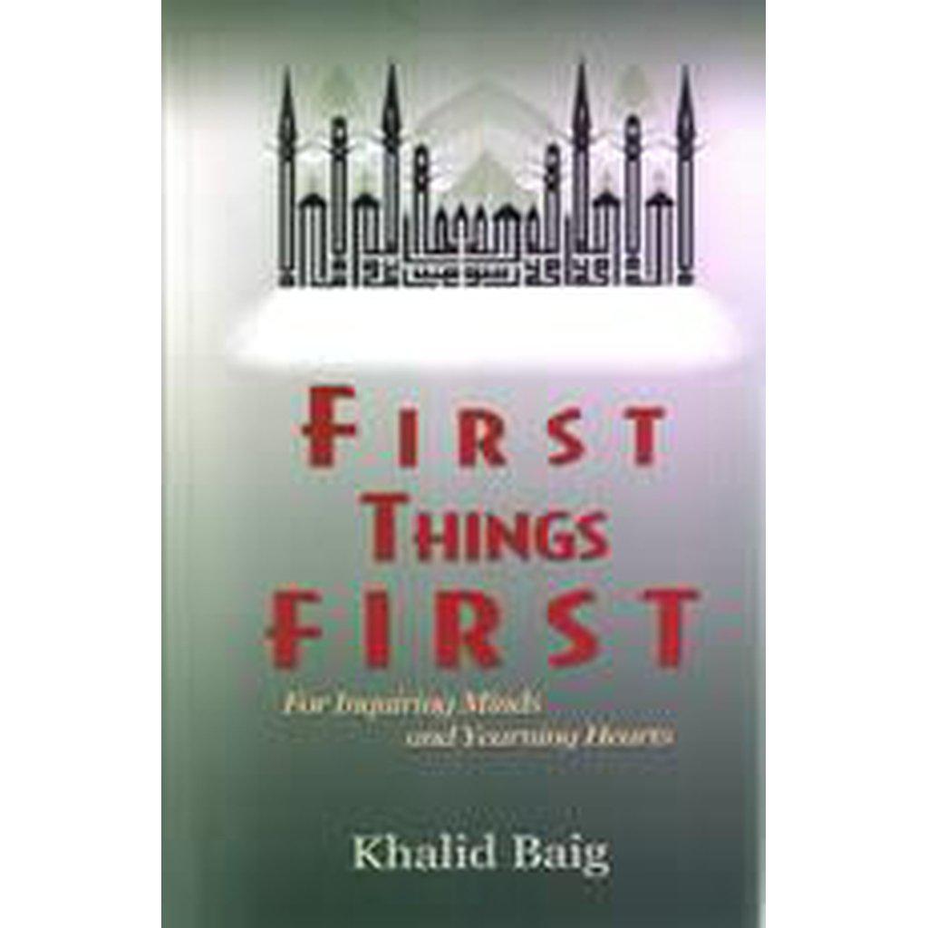 First Things First - Thought Provoking Articles-Knowledge-Islamic Goods Direct