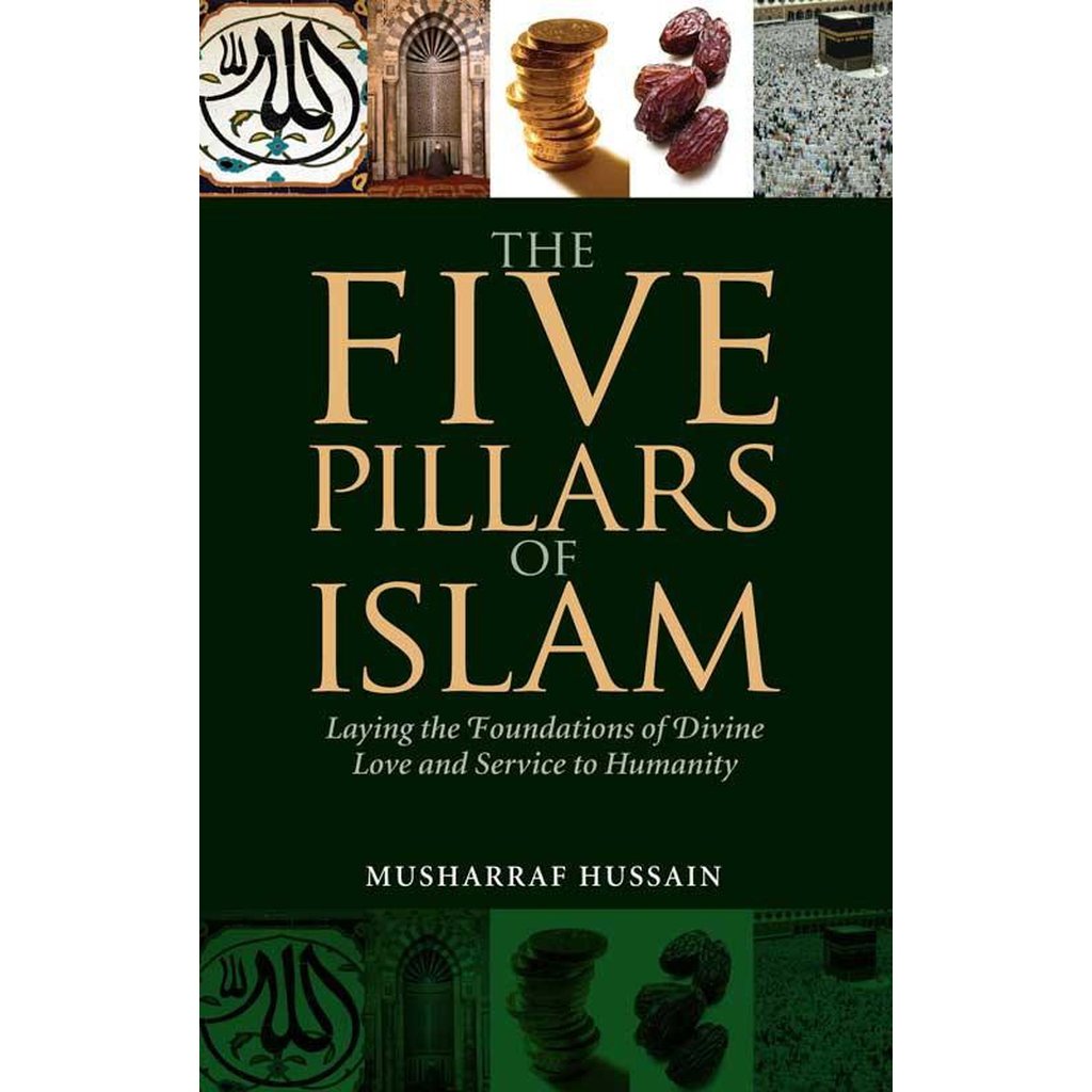 Five Pillars: Laying the Foundations of Divine Love and Service to Humanity-Knowledge-Islamic Goods Direct