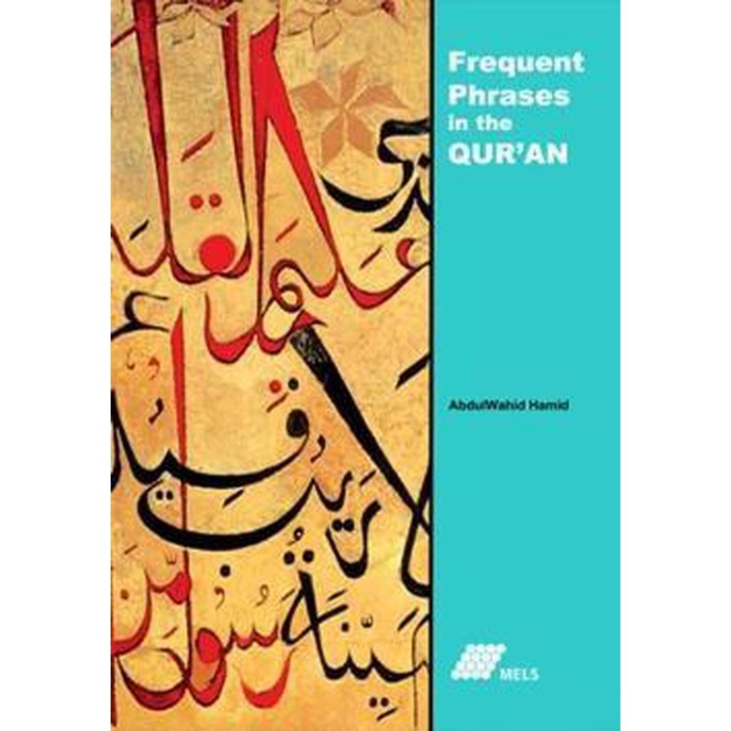Frequent Phrases in The Quran by MELS-Knowledge-Islamic Goods Direct