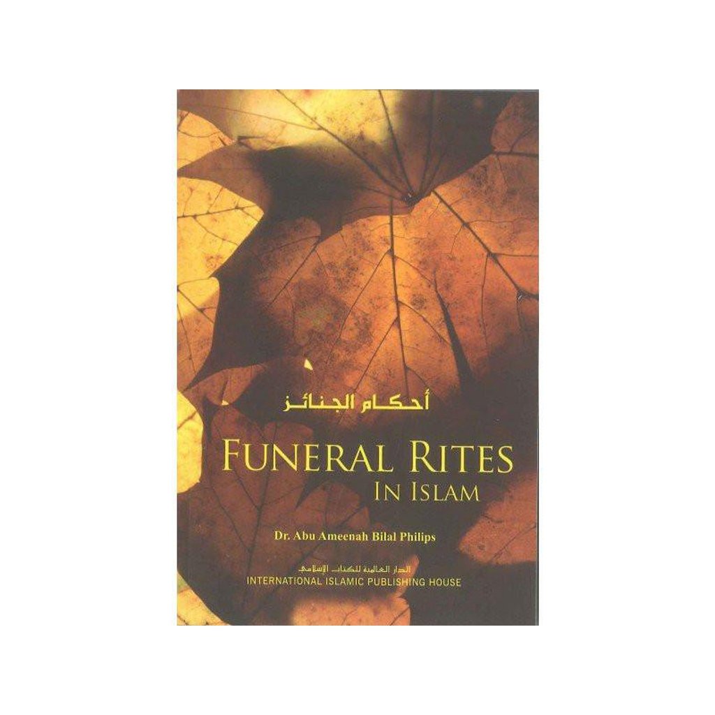 Funeral Rites in Islam : Soft Cover-Knowledge-Islamic Goods Direct
