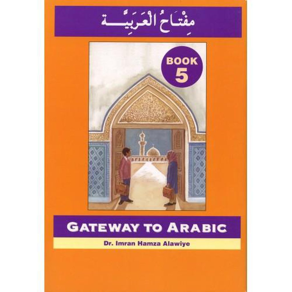 Gateway to Arabic: Book 5-Knowledge-Islamic Goods Direct