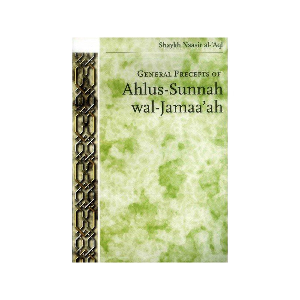 General Precepts of Ahlus-Sunnah wal-Jamaa&#39;ah-Knowledge-Islamic Goods Direct