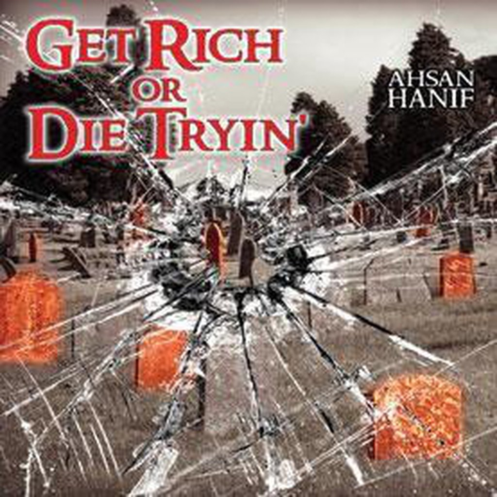 Get Rich Or Die Tryin By Ahsan Hanif-Audio &amp; Video-Islamic Goods Direct