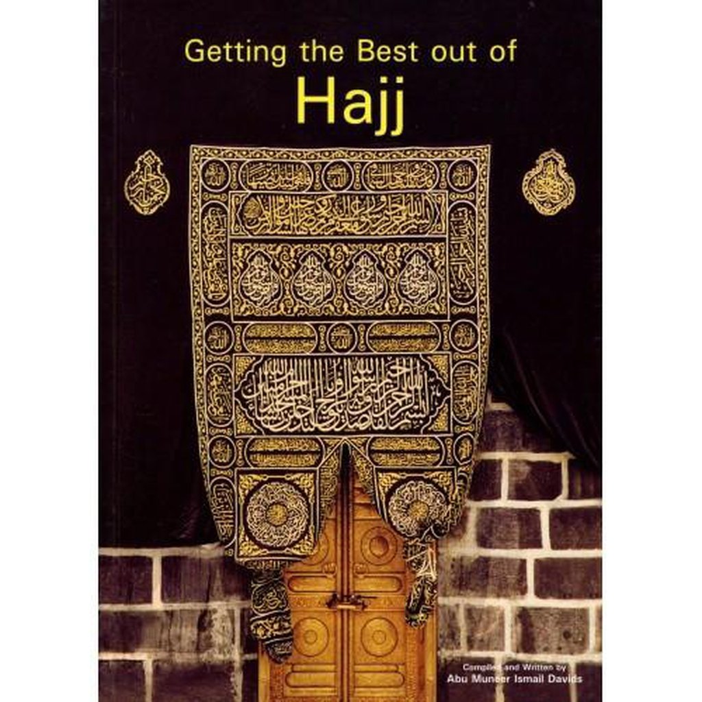 Getting the Best out of Hajj-Knowledge-Islamic Goods Direct