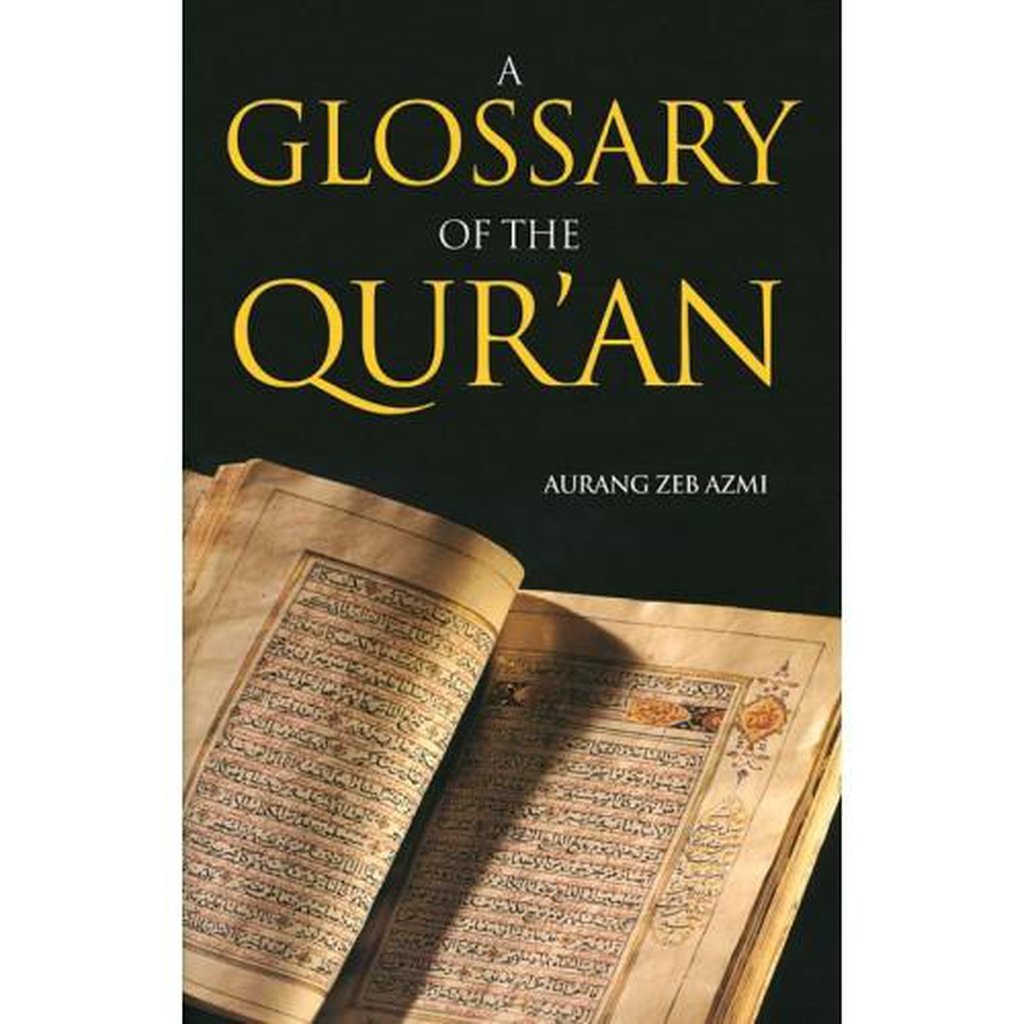 Glossary of the Quran - Aurang Zeb Azmi-Kids Books-Islamic Goods Direct