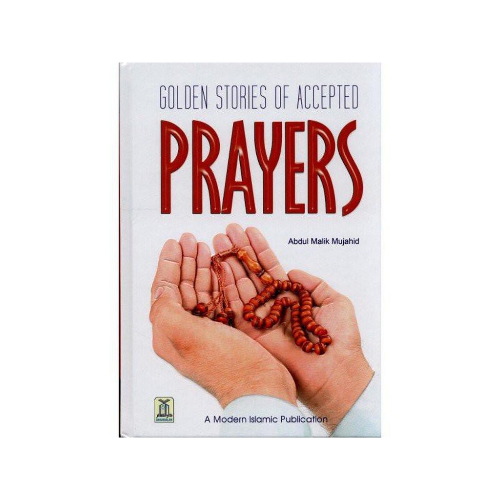 Golden Stories of Accepted Prayers-Knowledge-Islamic Goods Direct