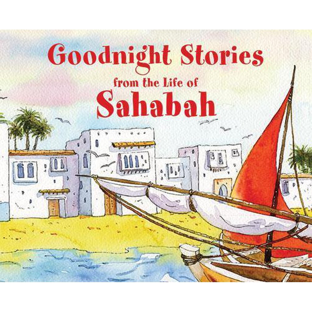 Goodnight Stories from the Lives of the Sahabah-Kids Books-Islamic Goods Direct