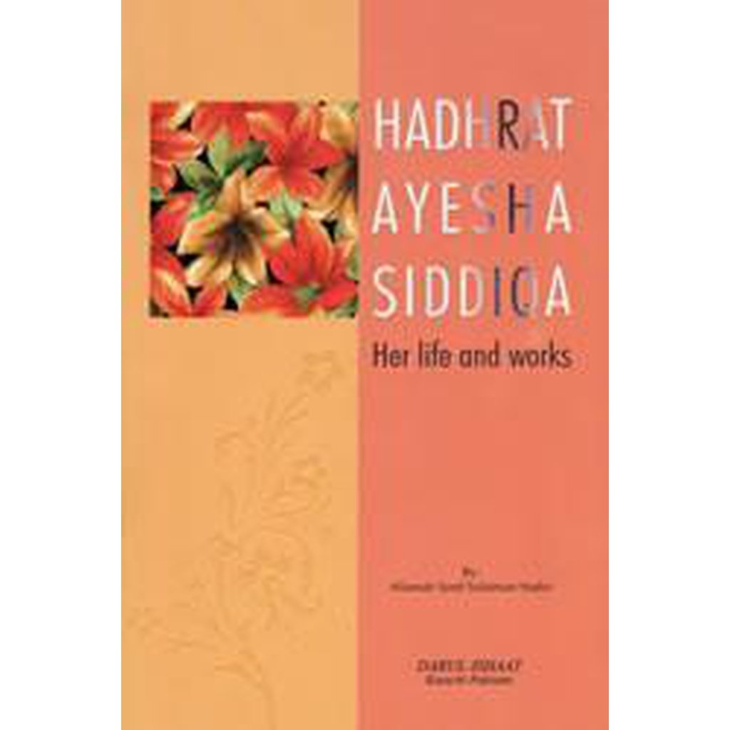 Hadhrat Aisha Siddiqa - Her Life &amp; Works-Knowledge-Islamic Goods Direct